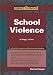 Books : School Violence: Current Issues (Compact Research Series)