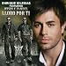 Enrique Iglesias  Lloro Por Ti 