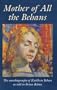 Mother of All the Behans: The Autobiography of Kathleen Behan As Told to Brian Behan