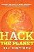 Hack the Planet: Science's Best Hope - or Worst Nightmare - for Averting Climate Catastrophe Image of Hack the Planet: Science's Best Hope - or Worst Nightmare - for Averting Climate Catastrophe