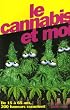 Le cannabis et moi : De 15 � 65 ans, 200 fumeurs racontent