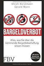 Bargeldverbot: Alles, was Sie &uuml;ber die kommende Bargeldabschaffung wissen m&uuml;ssen