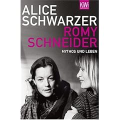 Romy Schneider: Mythos und Leben