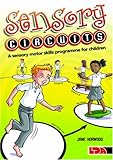 Sensory circuits : a sensory motor skills programme for children