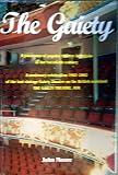The Gaiety : a panorama of popular theatre in Britain in the twentieth century : a centenary celebration 1902-2002 of the last vintage Gaiety Theatre on the British mainland, the Gaiety Theatre, Ayr