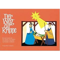 Der Weg zur Krippe: Ein Adventskalender zum Basteln einer Weihnachtskrippe und zum Vorlesen