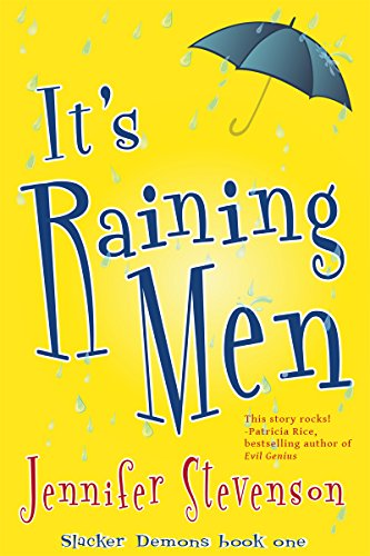 It's Raining Men: A Slacker Demons Novel