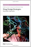 Drug Design Strategies: Quantitative Approaches (RSC Drug Discovery)