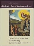 'Und w�re Er nicht auferstanden...'