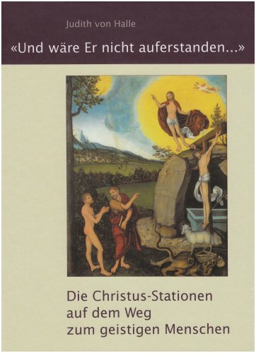 'Und w�re Er nicht auferstanden...'