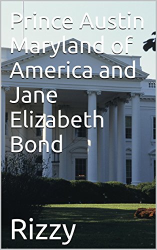 Prince Austin Maryland of America and Jane Elizabeth Bond