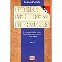 Mythes Memoire Et Mensonges by ESTHER DELISLE