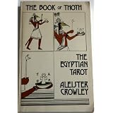 The Book Of Thoth. A Short Essay on the Tarot of the Egyptians Being the Equinox Volume III No. V