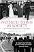 No Such Thing as Society