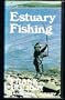 Estuary Fishing (Angler's Library)