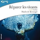 Réparer les vivants | Livre audio Auteur(s) : Maylis de Kerangal Narrateur(s) : Maylis de Kerangal