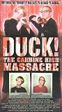 Duck! The Carbine High Massacre [VHS]