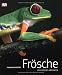Frösche und andere Amphibien