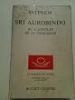 Sri aurobindo ou l'aventure de la conscience