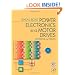 Power Electronics And Motor Drives: Advances and Trends