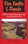 Fire, Faults & Floods: A Road & Trail Guide Exploring the Origins of the Columbia River Basin (Northwest Naturalist Book)