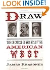 Draw: The Greatest Gunfights of the American West