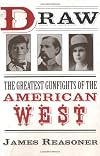 Draw: The Greatest Gunfights of the American West