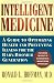 Intelligent Medicine : A Guide to Optimizing Health and Preventing Illness for the Baby-Boomer Generation