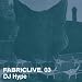 FabricLive 3: DJ Hype