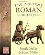 The Ancient Roman World (The World in Ancient Times)