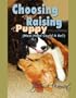 Choosing and Raising a Puppy...HOW HARD COULD IT BE???