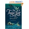 The Twice Lost (The Lost Voices Trilogy)