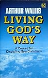 Living God's way : a course for discipling new Christians