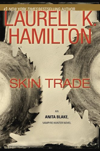 Skin Trade (Anita Blake, Vampire Hunter, Book 17)