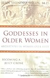 Goddesses in Older Women: Archetypes in Women over Fifty