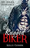 Rugged Biker: Biker Romance (Contemporary Steamy Alpha Male Virgin Stepbrother MC Biker Romance) (Suspense Adventure BBW Women's Fiction Hero Motorcycle Club Short Stories)