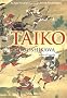 Taiko: An Epic Novel of War and Glory in Feudal Japan