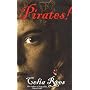 Pirates! (Teen's Top 10 (Awards)) by Celia Rees