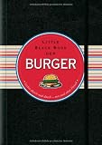 Little Black Book der Burger: Lecker durch und durch - mit und ohne Fleisch (Little Black Books (Deutsche Ausgabe)) - Mike Heneberry, Cathy Cavender