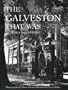 The Galveston That Was (Sara and John Lindsey Series in the Arts and Humanities)