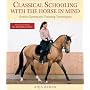 Classical Schooling with the Horse in Mind: Gentle Gymnastic Training Techniques