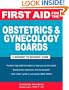 First Aid for the Obstetrics & Gynecology Boards (FIRST AID Specialty Boards)