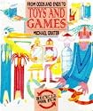 From Odds and Ends to Toys and Games (Recycle for Fun)