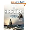 101 Kriegsschiffe: Legend�re Modelle vom 1. Weltkrieg bis heute