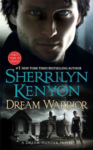 Dream Warrior (Dream-Hunter Novels) by Sherrilyn Kenyon