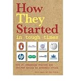 How they started. In tough times