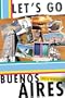 Let's Go Buenos Aires 1st Edition