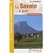 La Savoie � pied : 22 Promenades et randonn�es