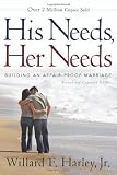His Needs, Her Needs: Building an Affair-Proof Marriage