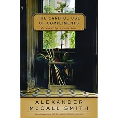 The Careful Use of Compliments: An Isabel Dalhousie Novel (Isabel Dalhousie Mysteries)